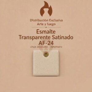 Esmalte Transparente Satinado AF-24 IMPORTADO para baja temperatura